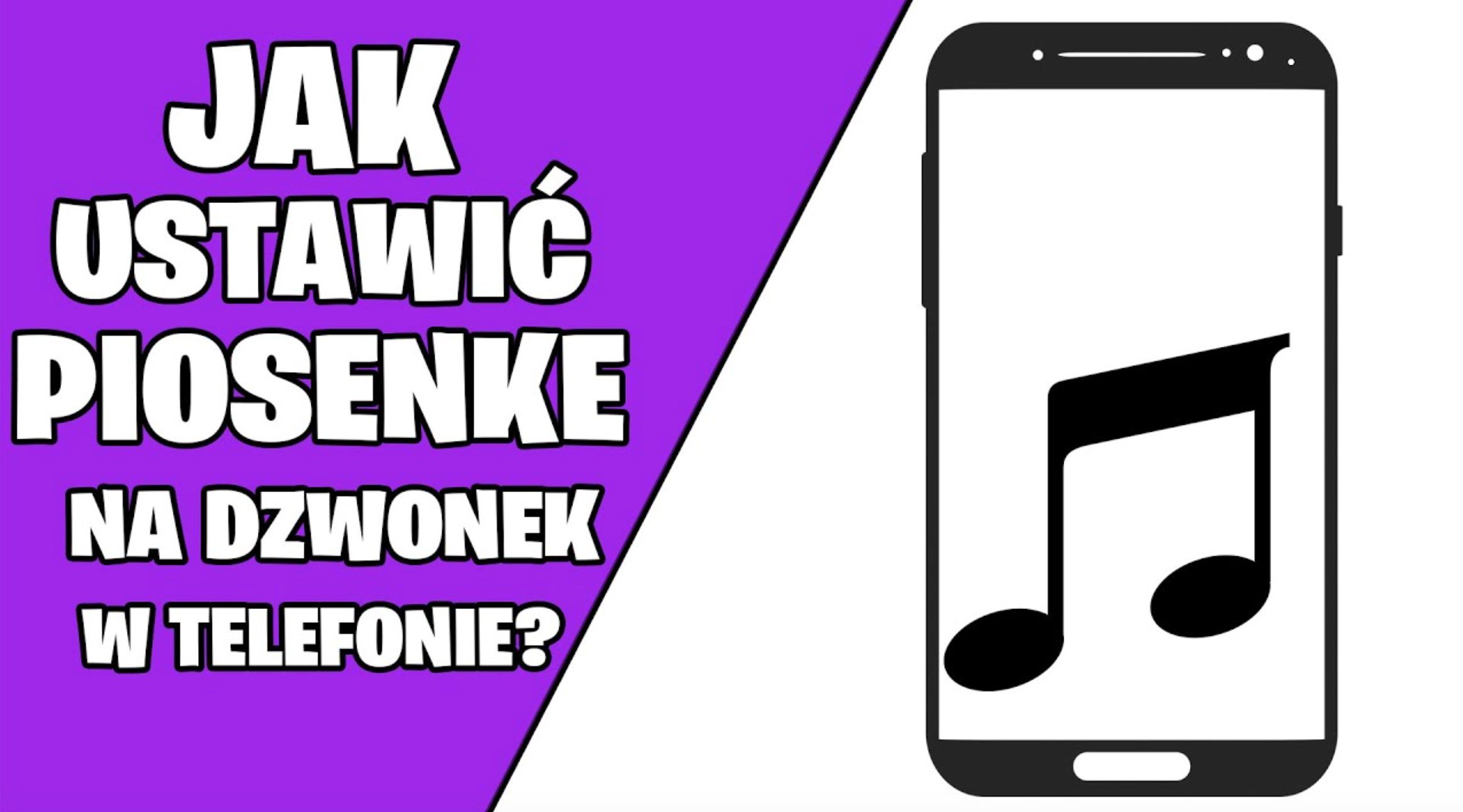 JAK USTAWIC PIOSENKE NA DZWONEK W TELEFONIE